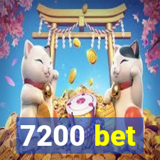 7200 bet